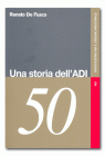 Renato de Fusco, Una storia dell'ADI Renato de Fusco, Una storia dell'ADI